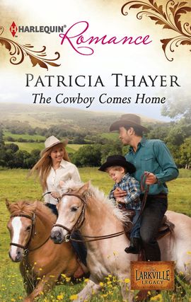 Title details for The Cowboy Comes Home by Patricia Thayer - Available
